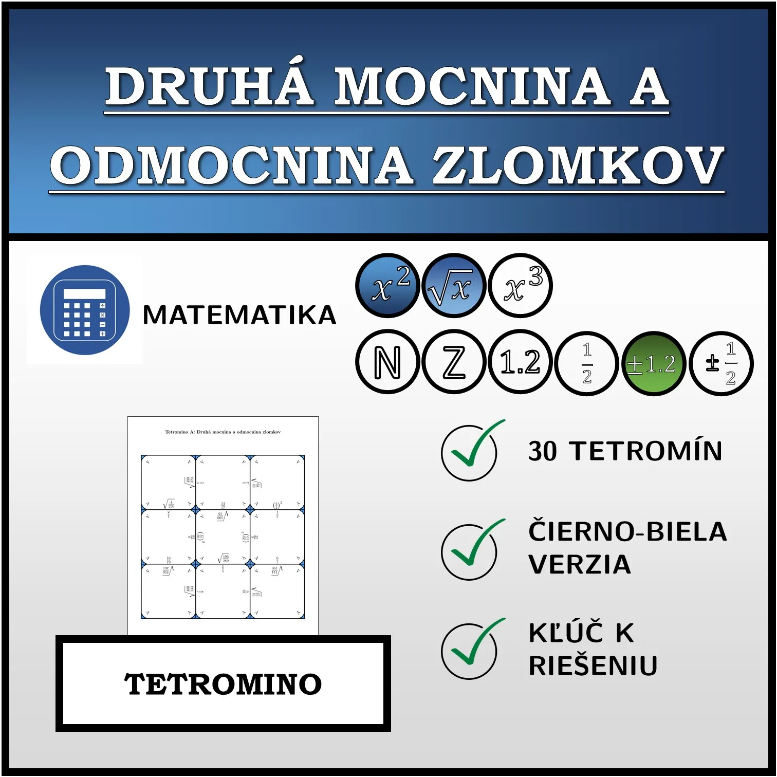 Tetromino: Druhá mocnina a odmocnina zlomkov