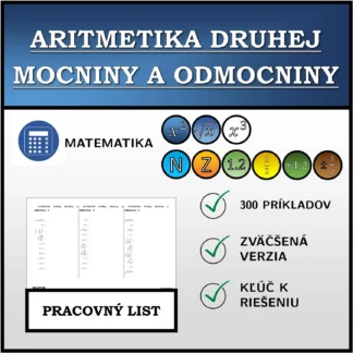 Pracovný list: Aritmetika druhej mocniny a odmocniny