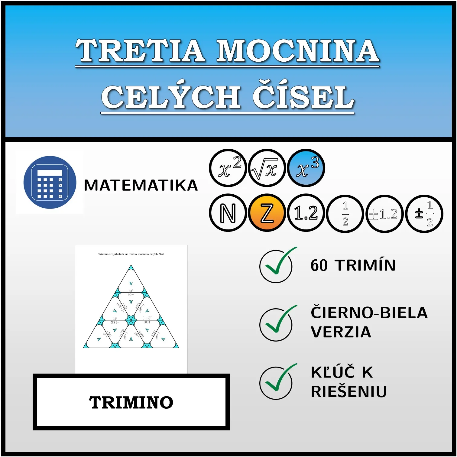 Trimino: Tretia mocnina celých čísel