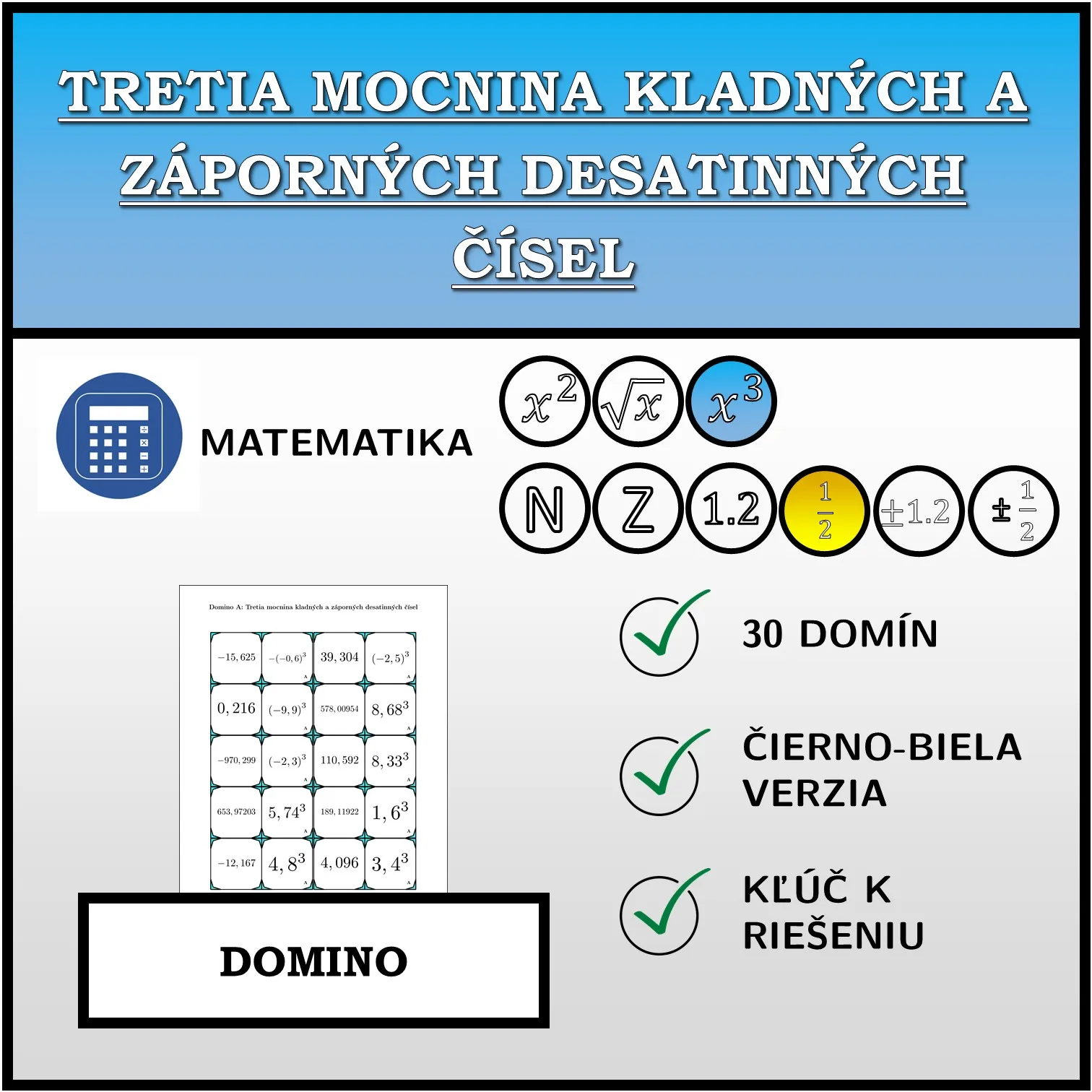 Domino: Tretia mocnina kladných a záporných desatinných čísel