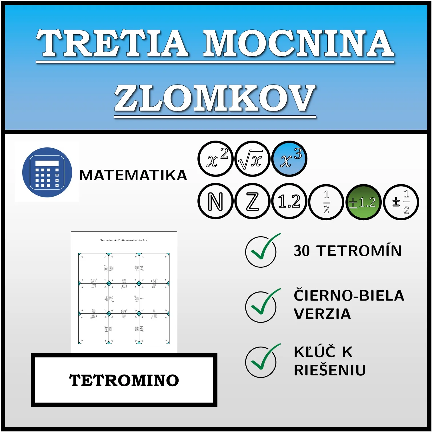 Tetromino: Tretia mocnina zlomkov