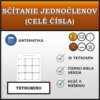 Tetromino: Sčítanie jednočlenov (celé čísla)