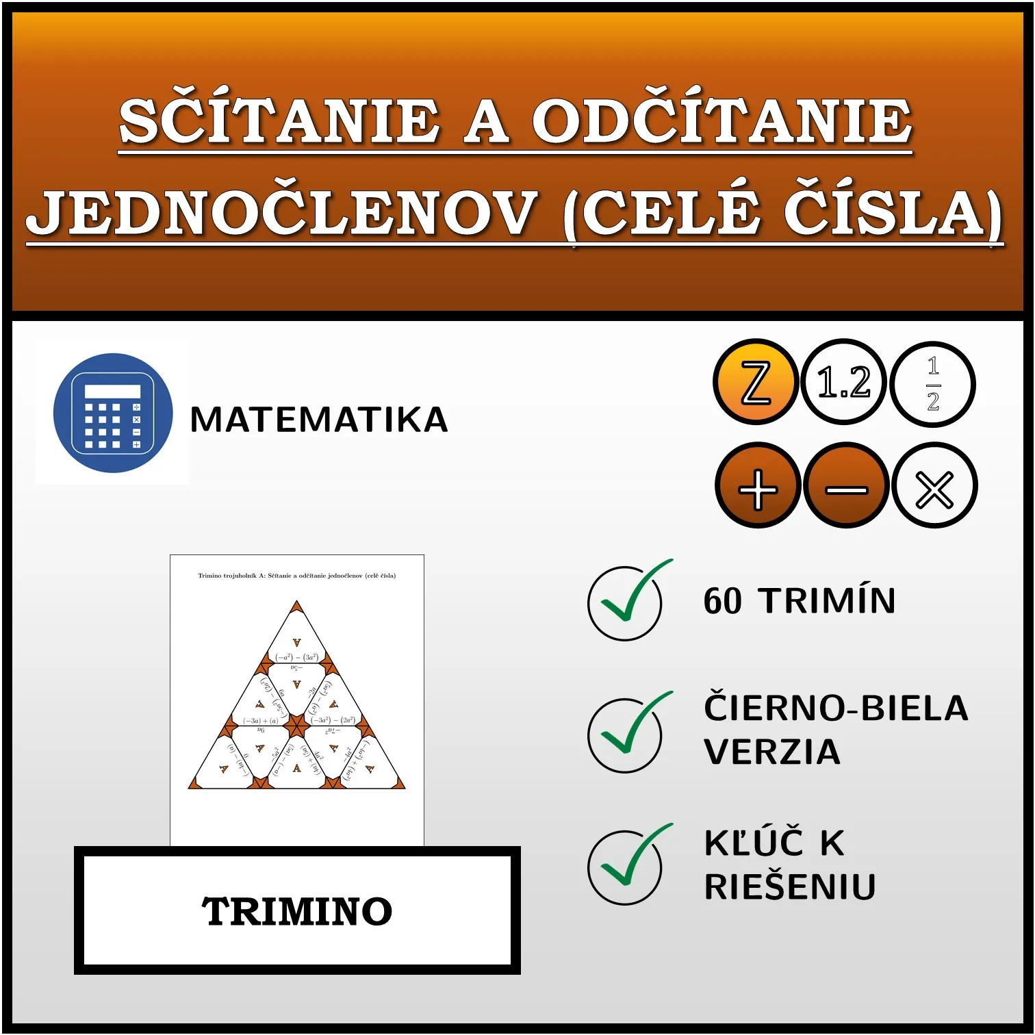 Trimino: Sčítanie a odčítanie jednočlenov (celé čísla)