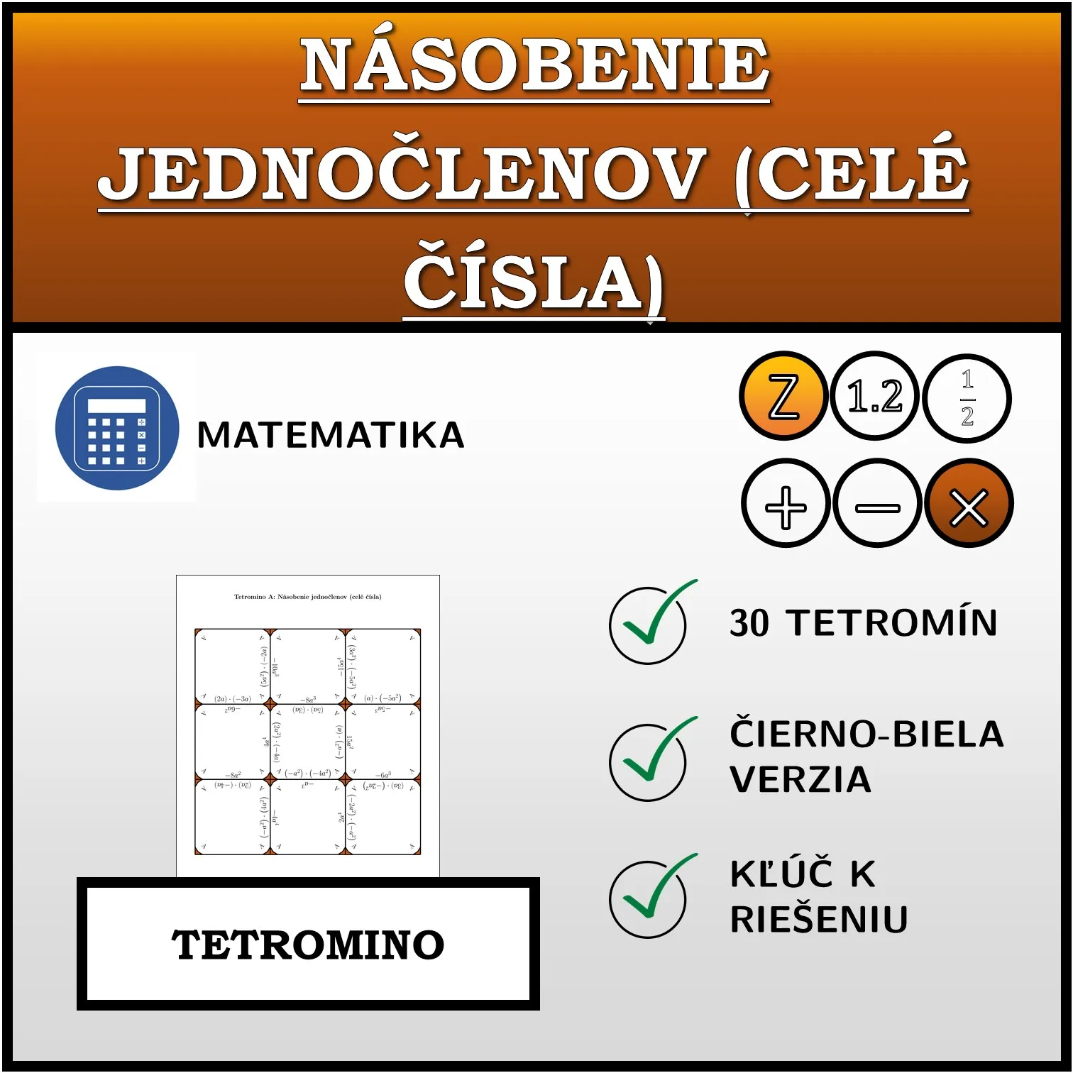Tetromino: Násobenie jednočlenov (celé čísla)