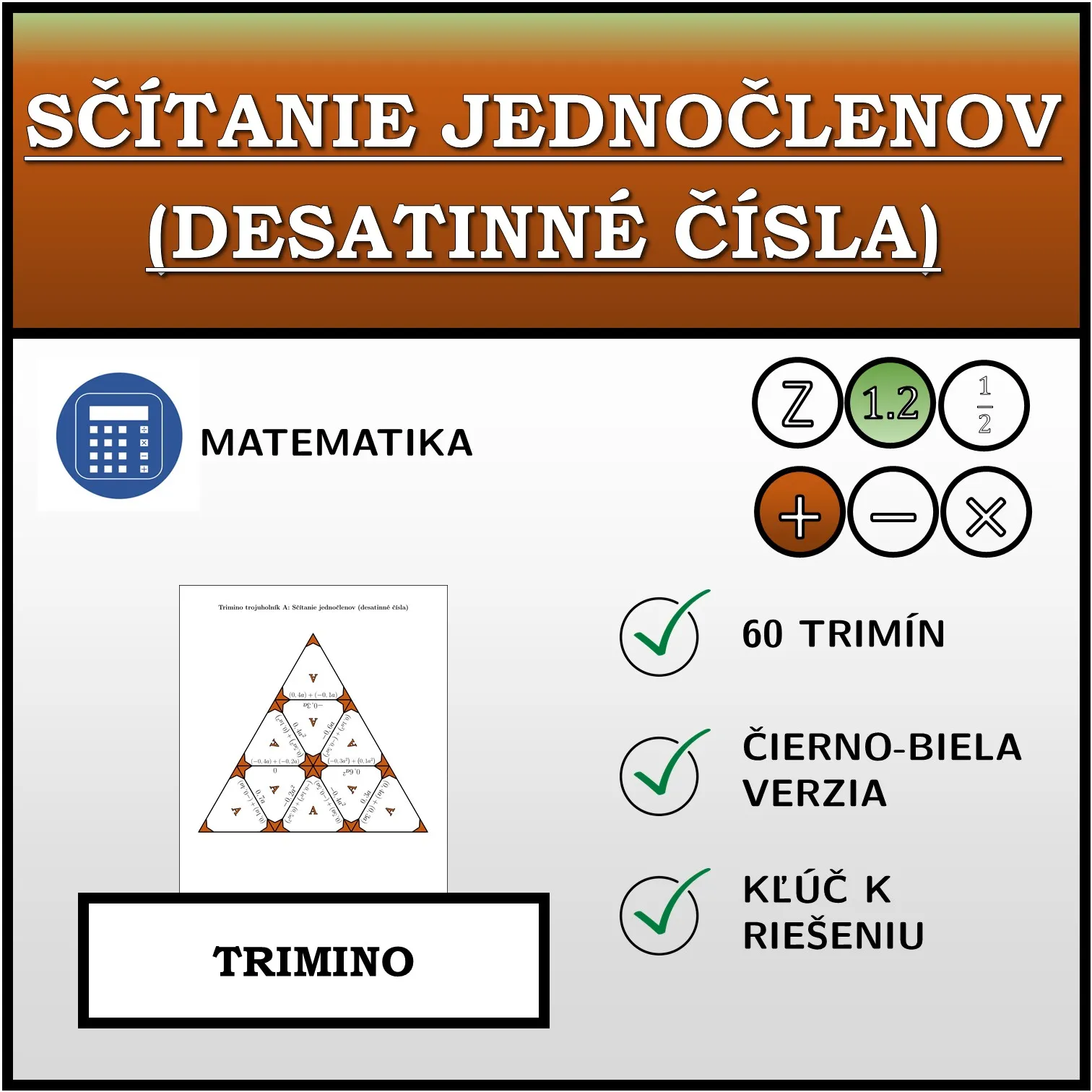 Trimino: Sčítanie jednočlenov (desatinné čísla)