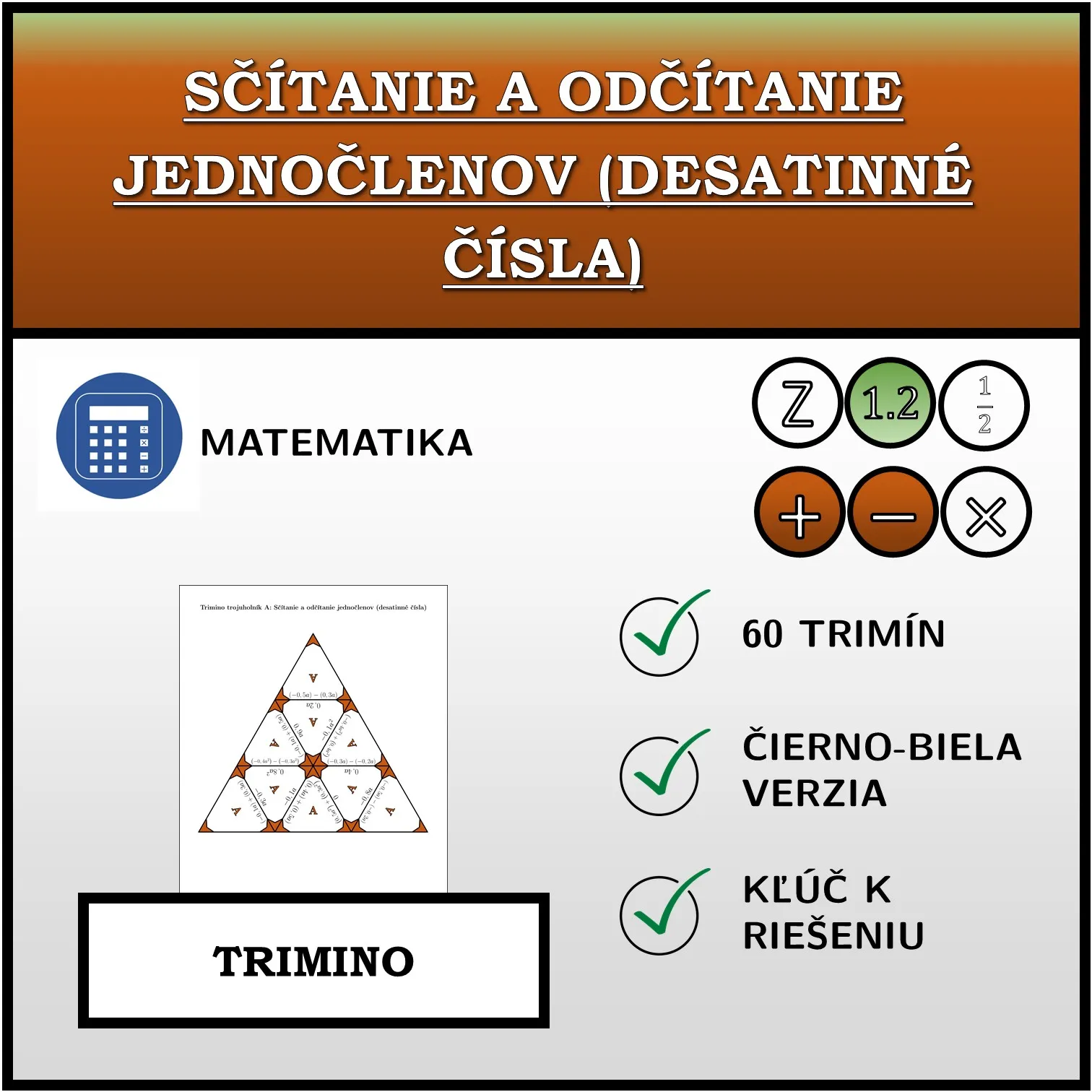 Trimino: Sčítanie a odčítanie jednočlenov (desatinné čísla)