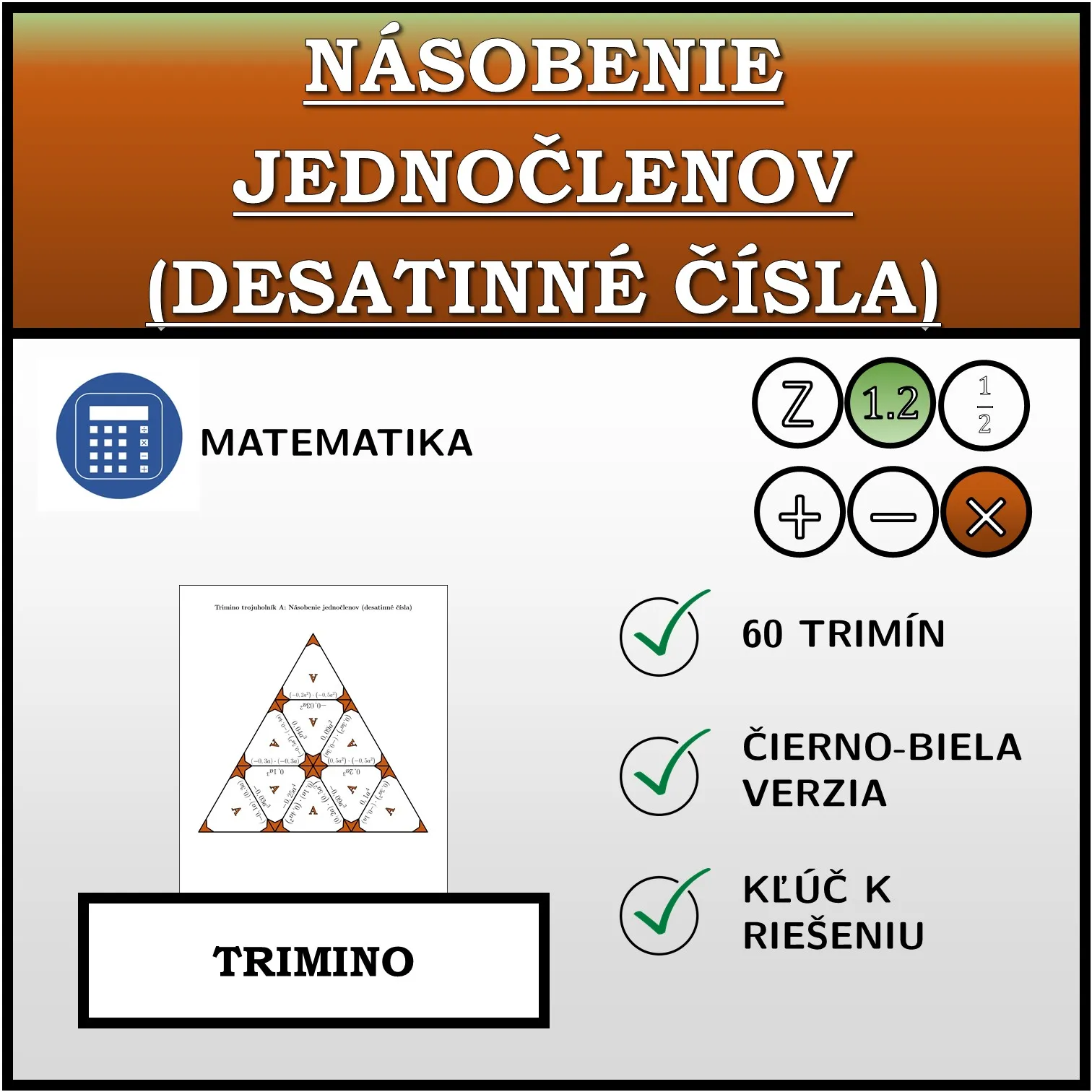 Trimino: Násobenie jednočlenov (desatinné čísla)