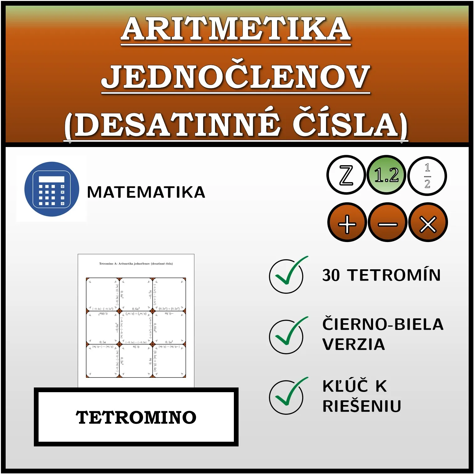 Tetromino: Aritmetika jednočlenov (desatinné čísla)