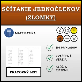 Pracovný list: Sčítanie jednočlenov (zlomky)