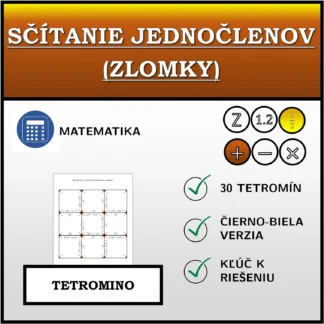 Tetromino: Sčítanie jednočlenov (zlomky)