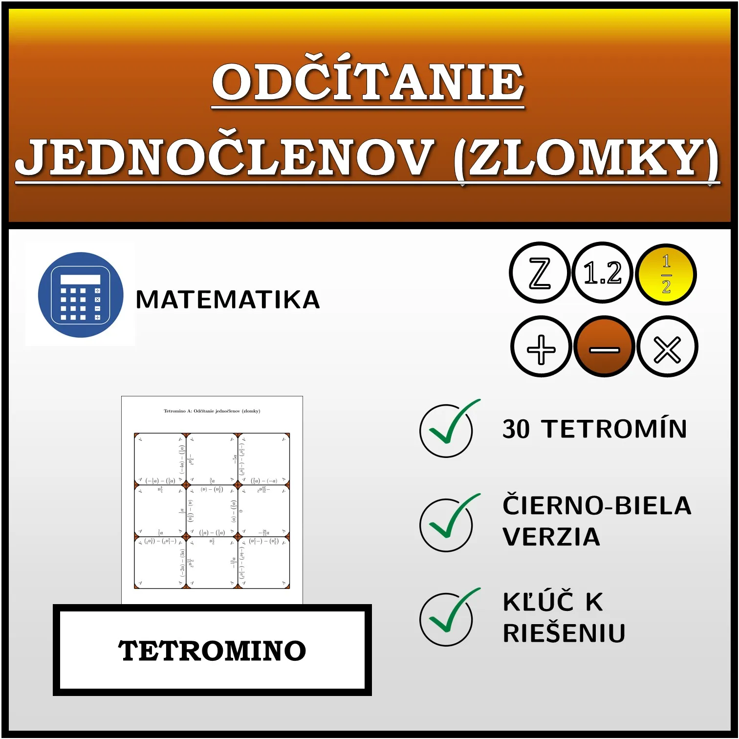 Tetromino: Odčítanie jednočlenov (zlomky)
