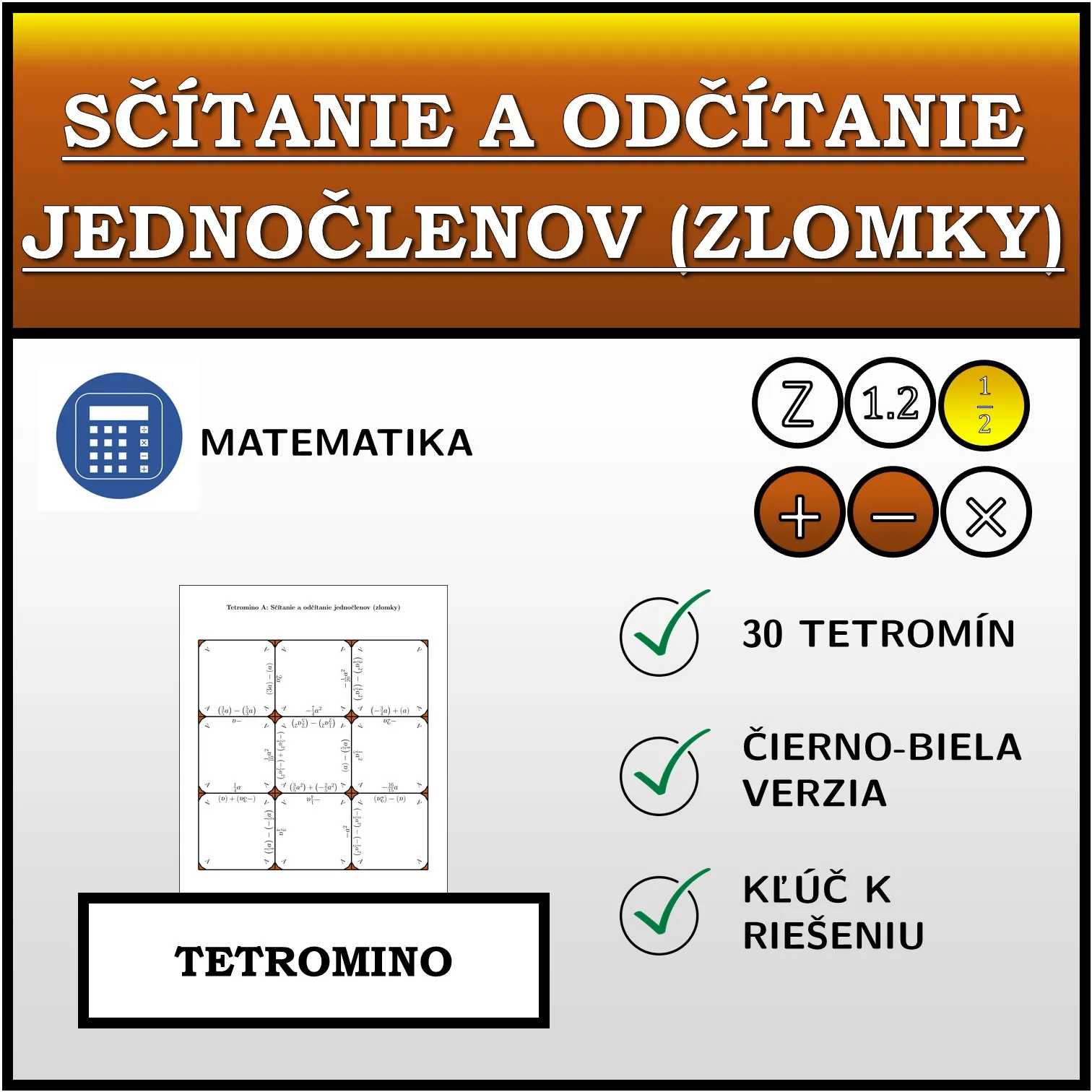 Tetromino: Sčítanie a odčítanie jednočlenov (zlomky)