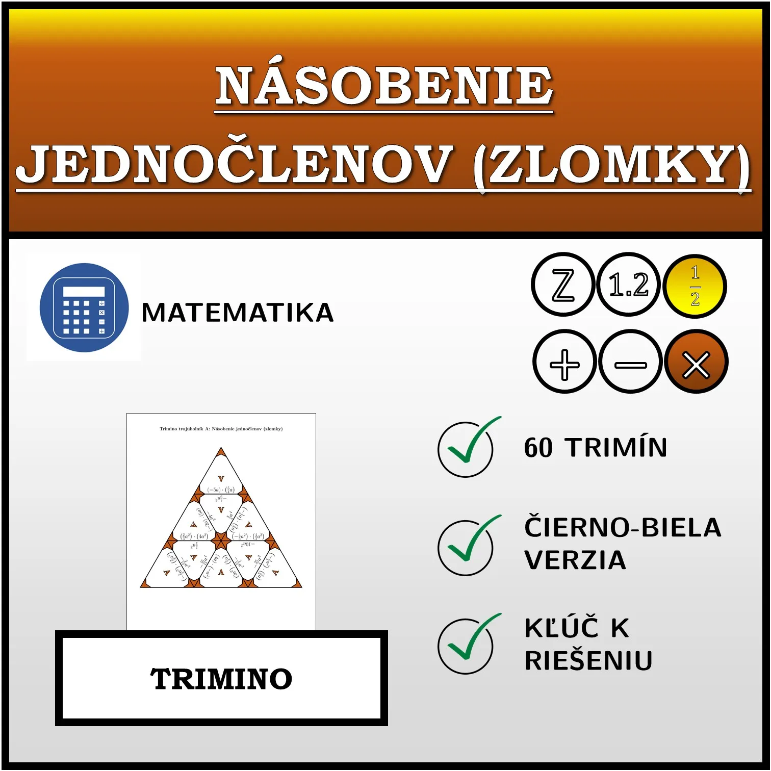 Trimino: Násobenie jednočlenov (zlomky)