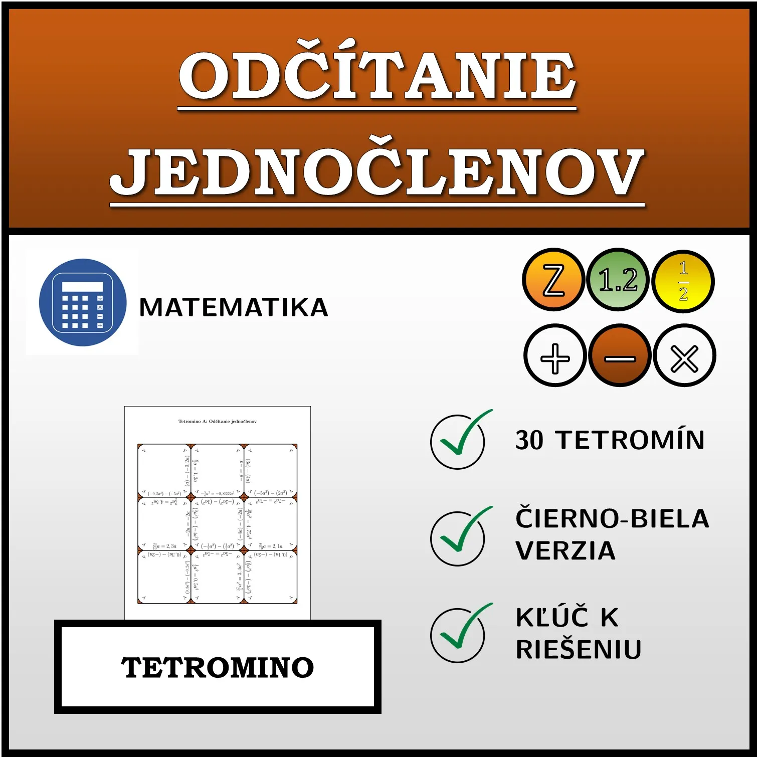 Tetromino: Odčítanie jednočlenov