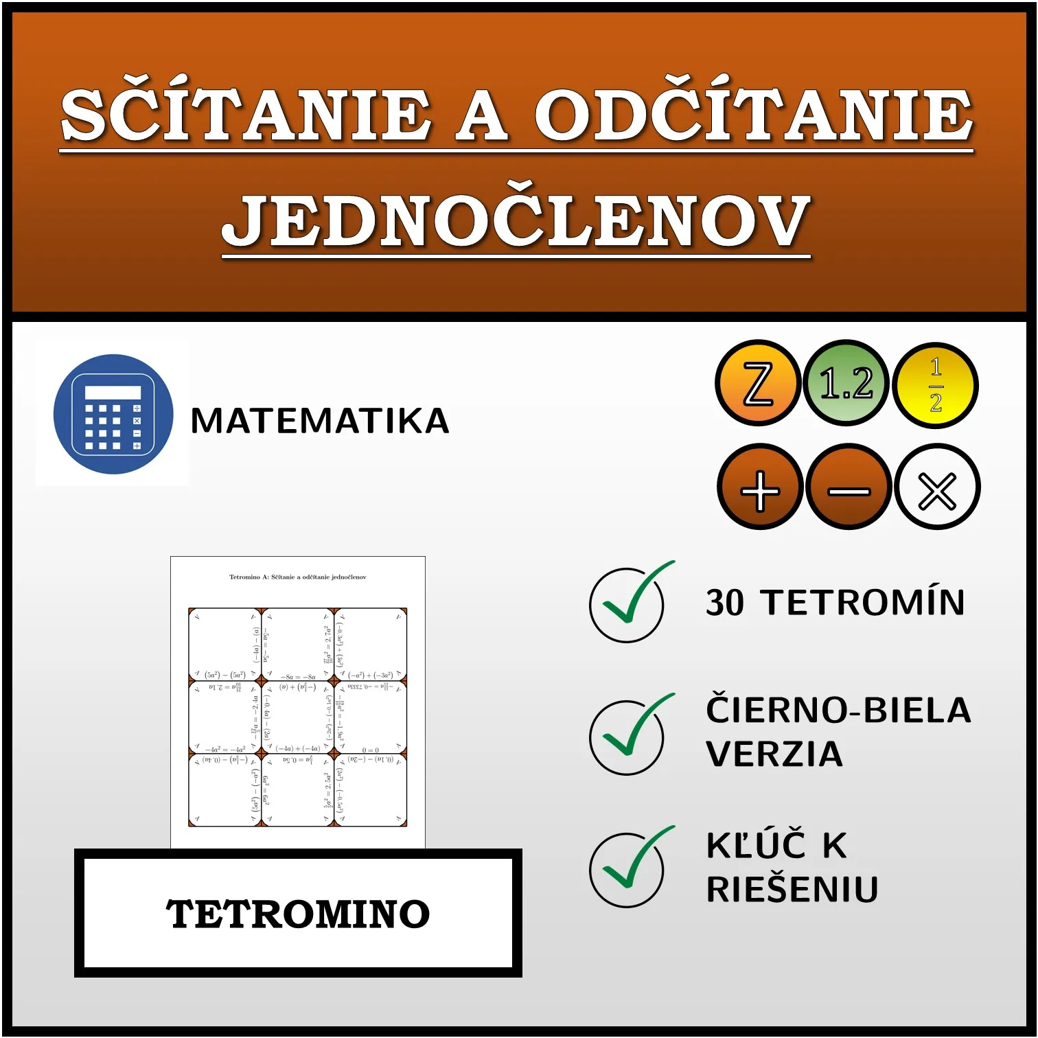 Tetromino: Sčítanie a odčítanie jednočlenov
