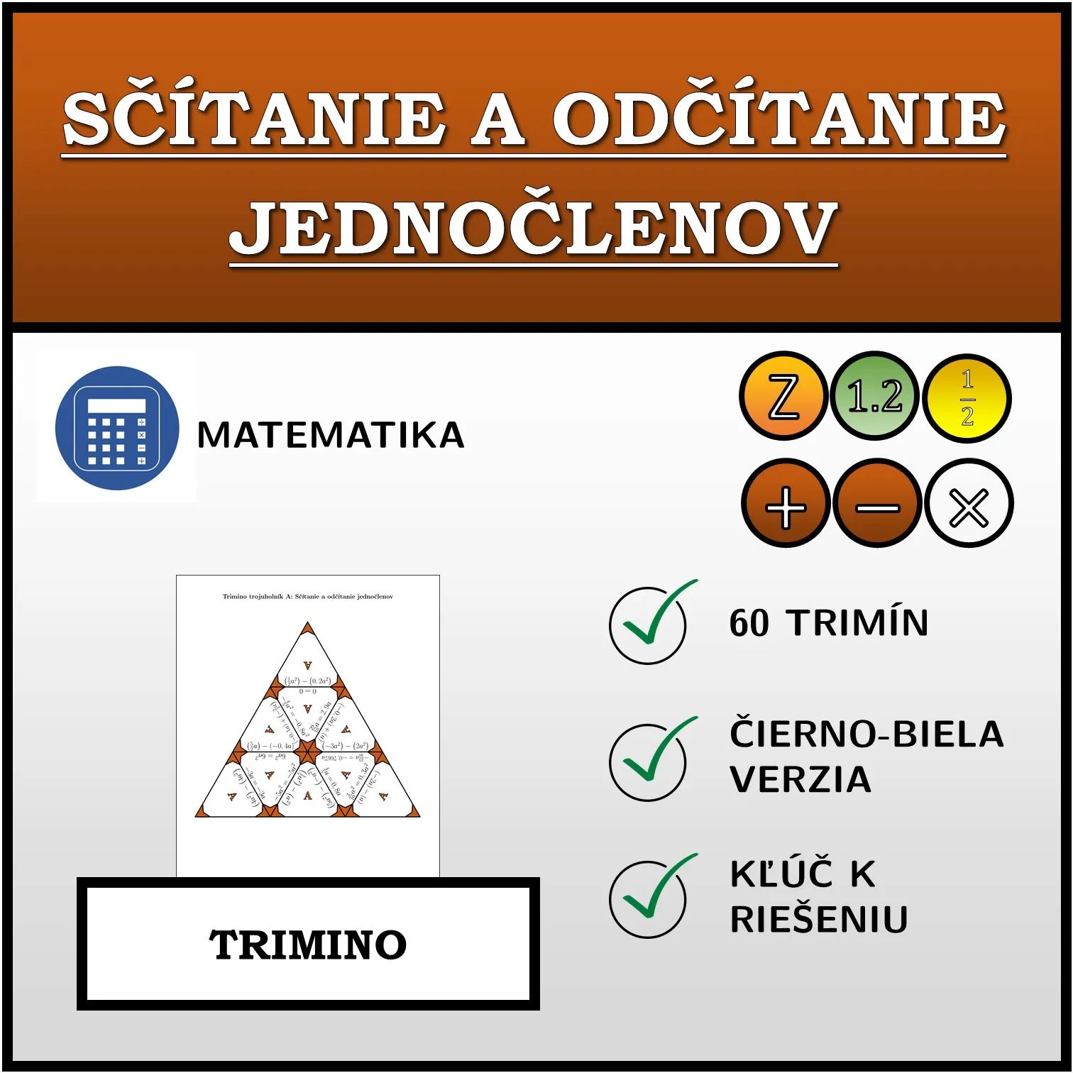 Trimino: Sčítanie a odčítanie jednočlenov