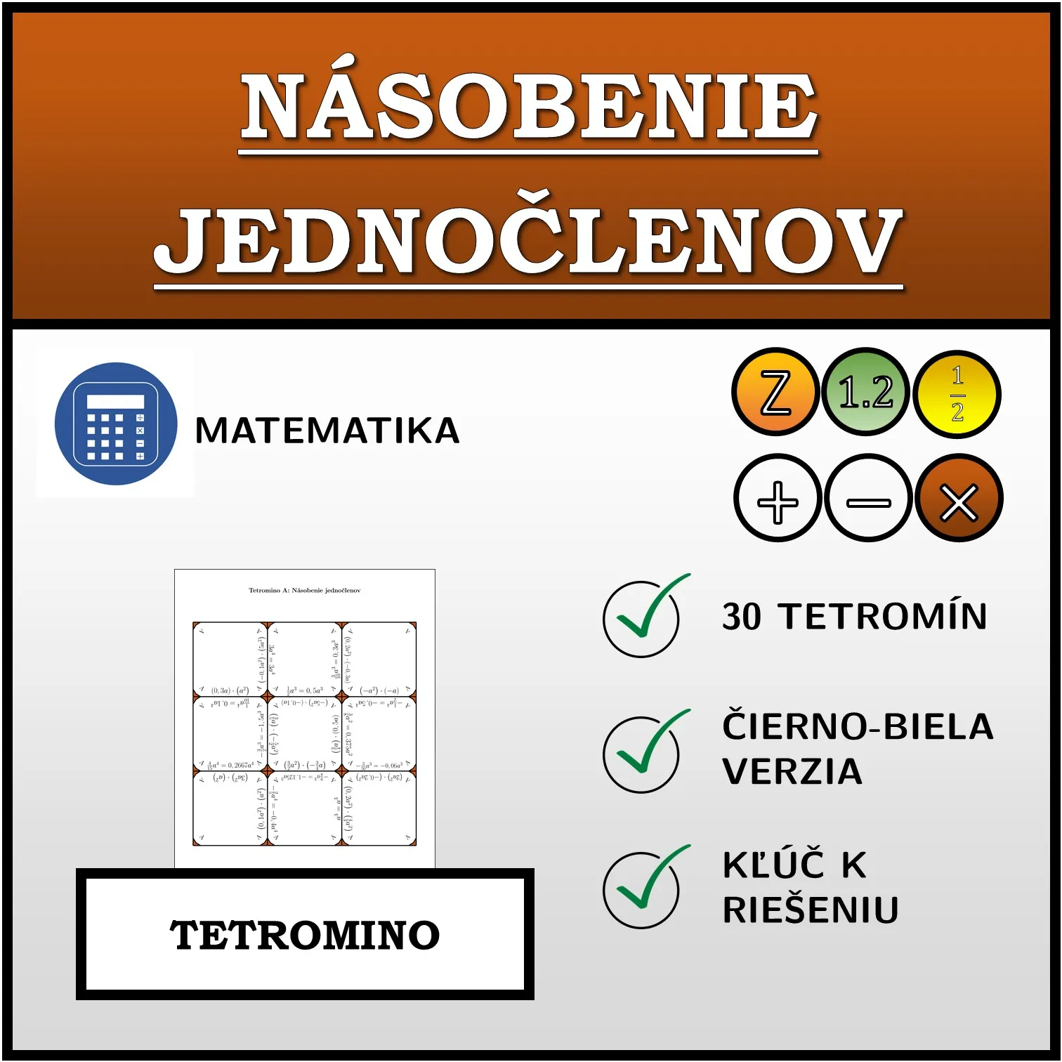 Tetromino: Násobenie jednočlenov