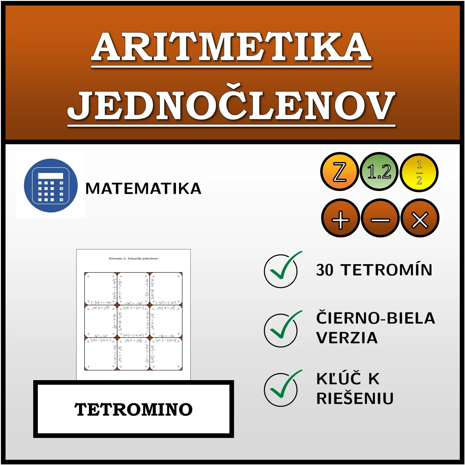 Tetromino: Aritmetika jednočlenov