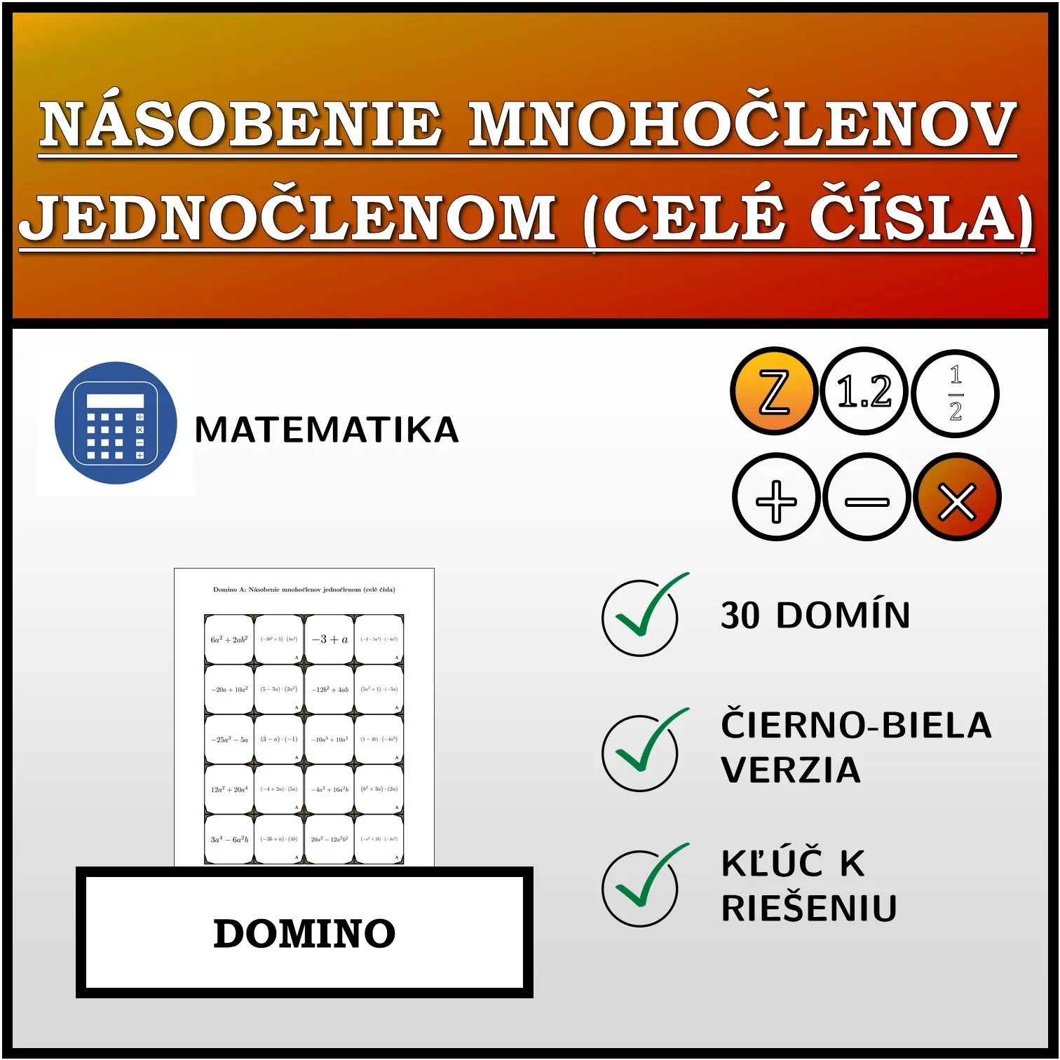 Domino: Násobenie mnohočlenov jednočlenom (celé čísla)