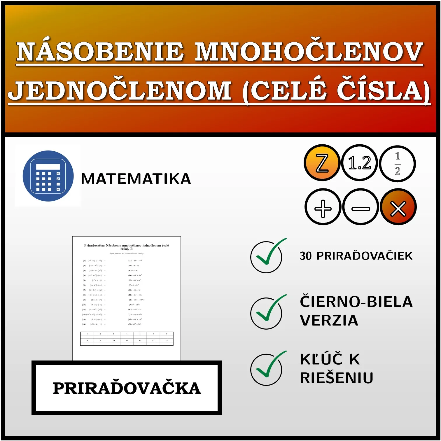 Priraďovačka: Násobenie mnohočlenov jednočlenom (celé čísla)