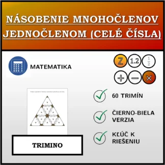 Trimino: Násobenie mnohočlenov jednočlenom (celé čísla)