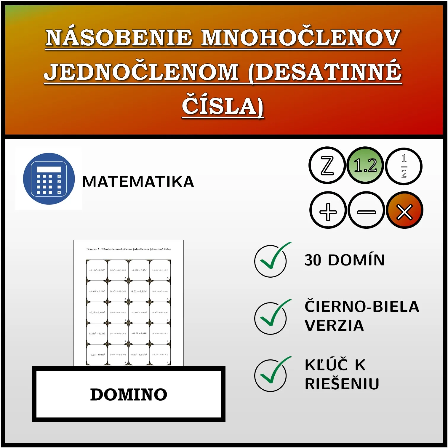 Domino: Násobenie mnohočlenov jednočlenom (desatinné čísla)