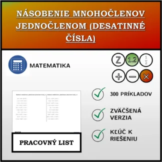 Pracovný list: Násobenie mnohočlenov jednočlenom (desatinné čísla)