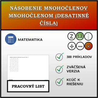 Pracovný list: Násobenie mnohočlenov mnohočlenom (desatinné čísla)