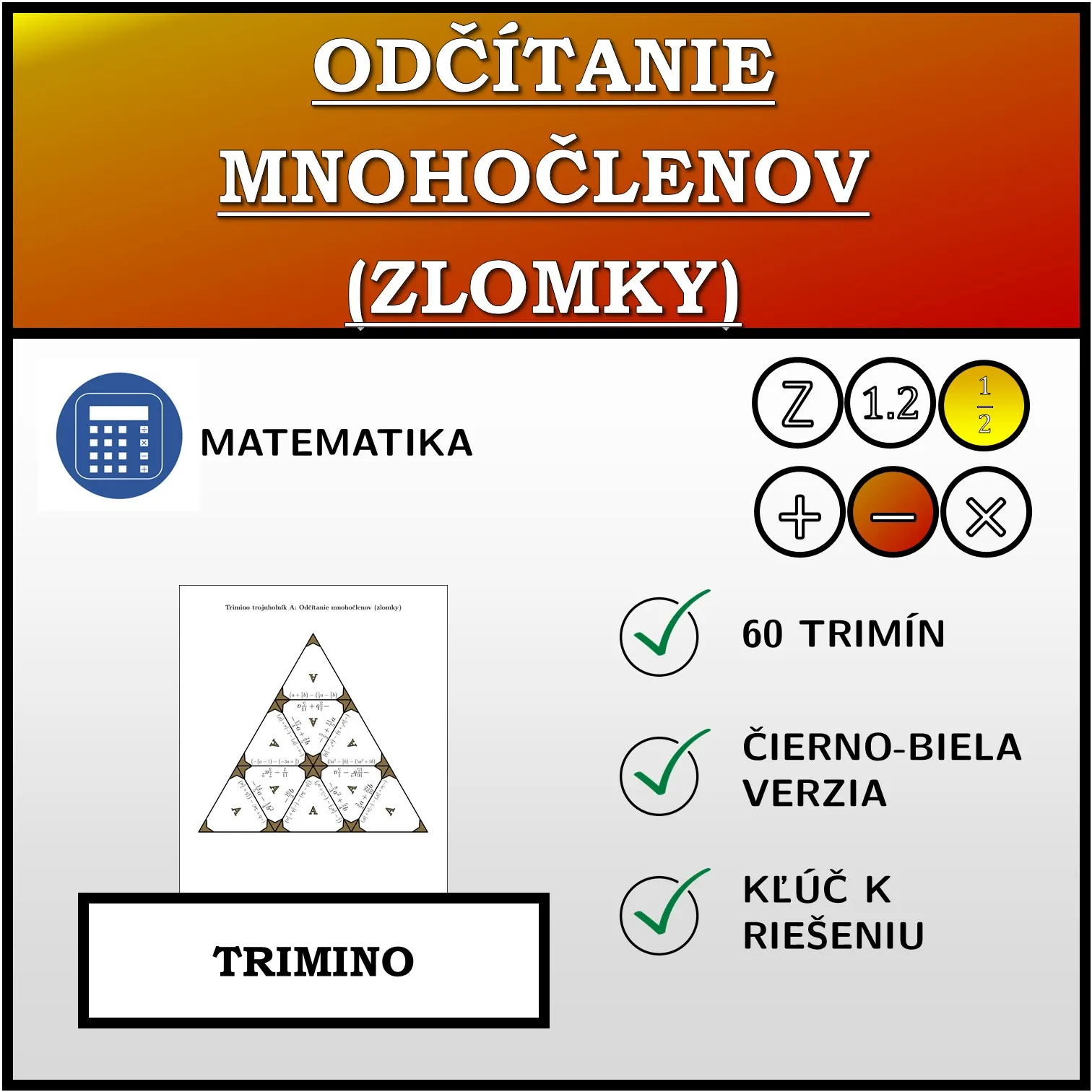 Trimino: Odčítanie mnohočlenov (zlomky)