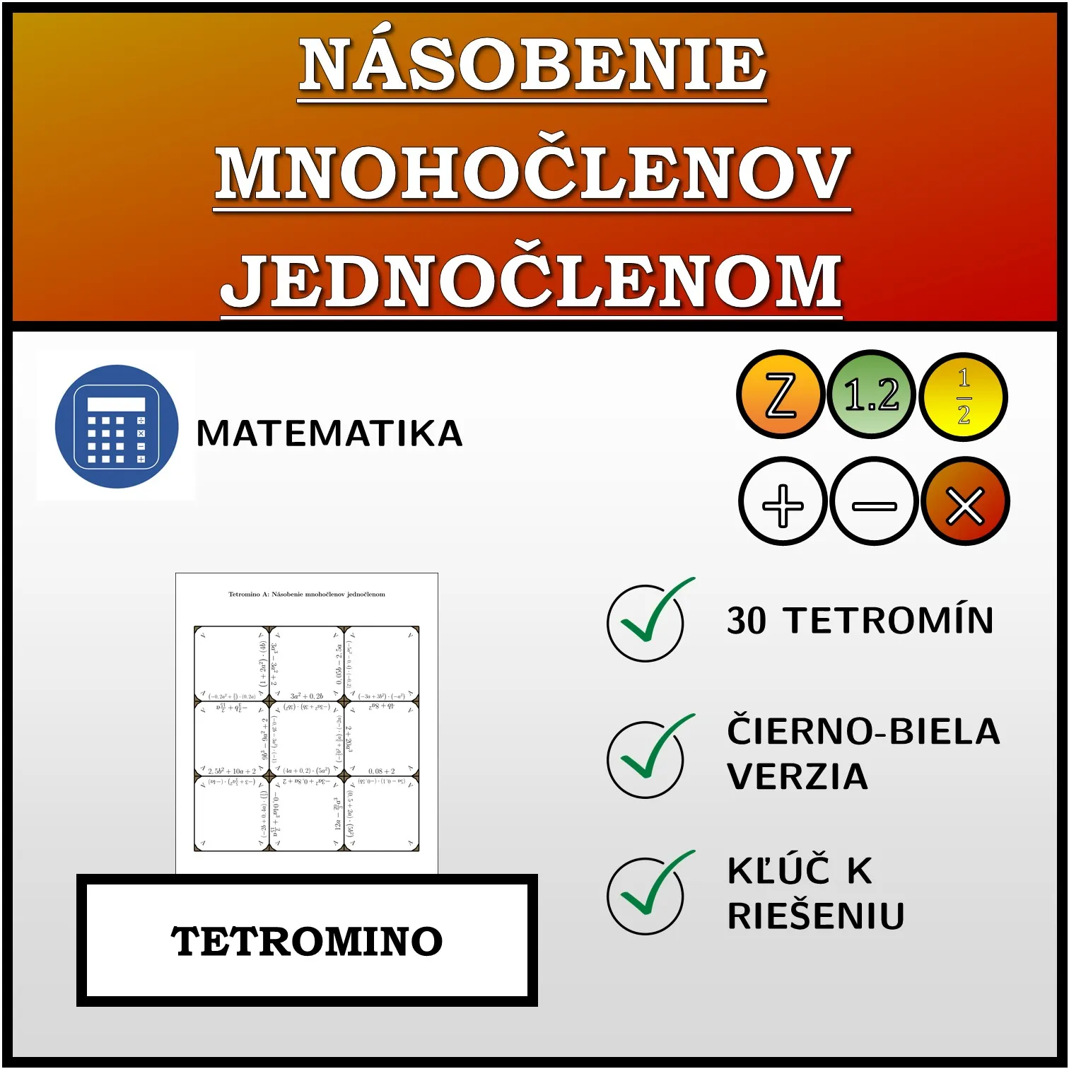 Tetromino: Násobenie mnohočlenov jednočlenom