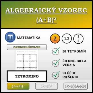 Tetromino: Algebraický vzorec (A+B)², zjednodušovanie (celé čísla)