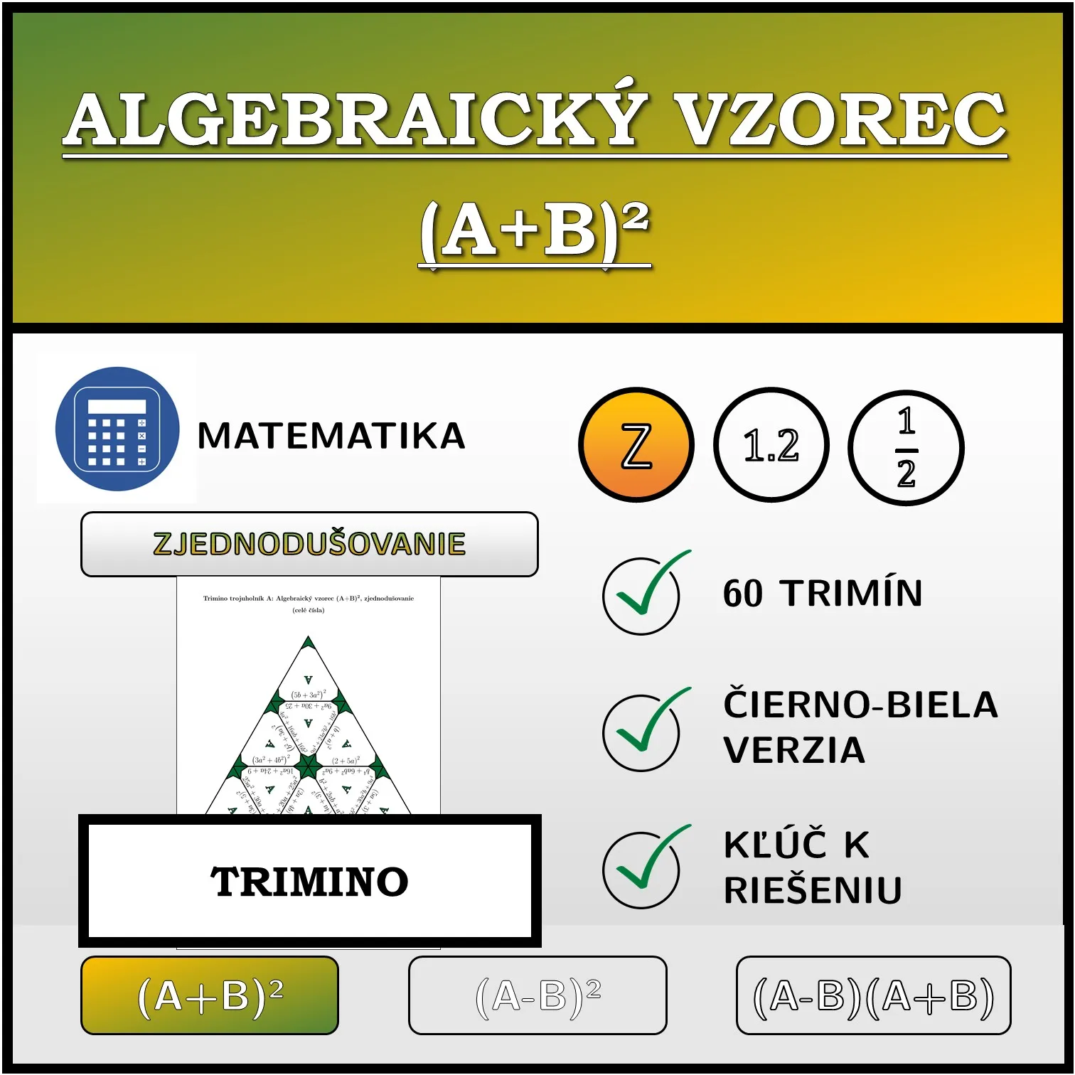 Trimino: Algebraický vzorec (A+B)², zjednodušovanie (celé čísla)