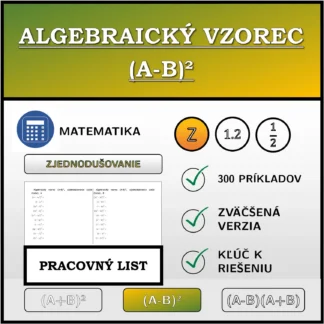 Pracovný list: Algebraický vzorec (A-B)², zjednodušovanie (celé čísla)