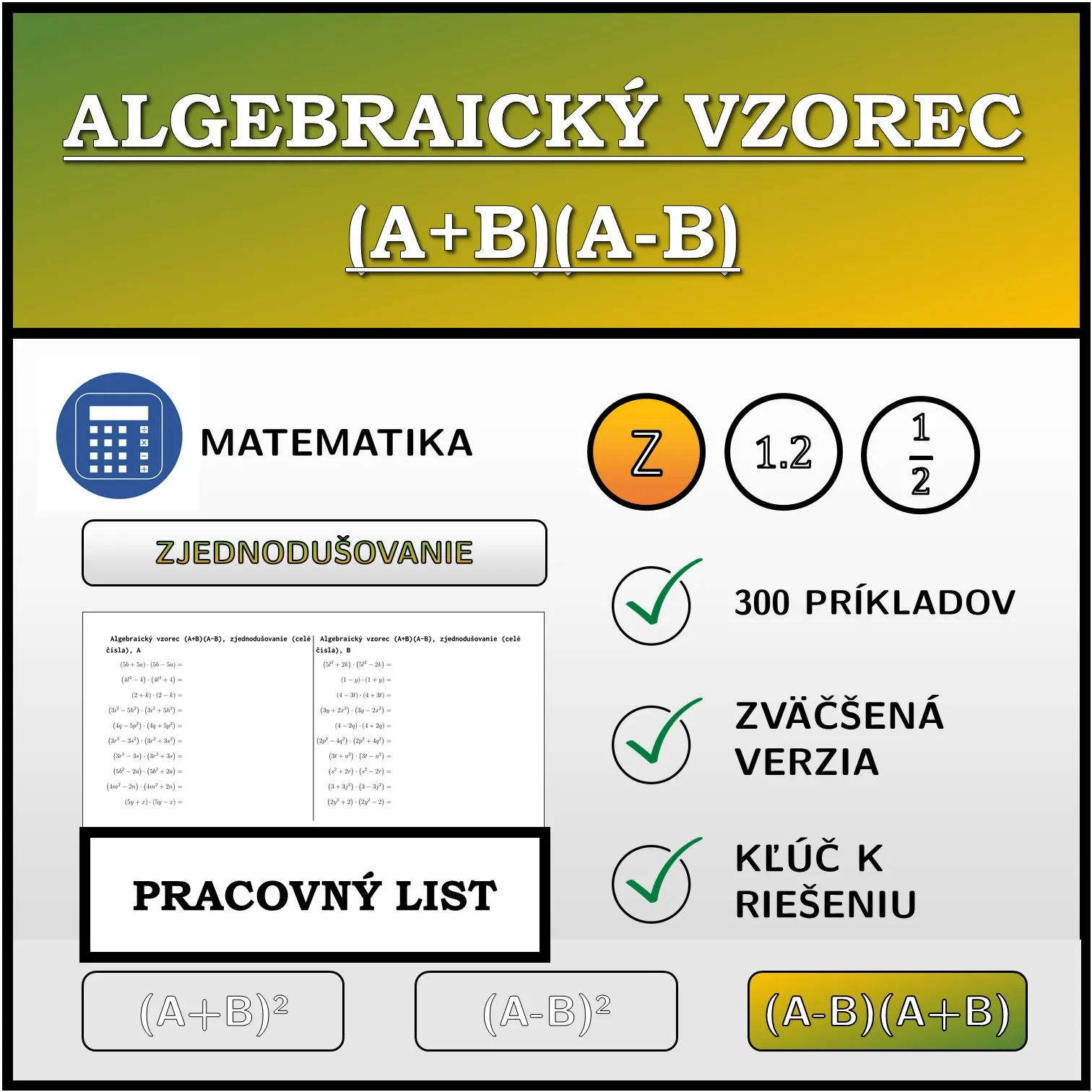 Pracovný list: Algebraický vzorec (A+B)(A-B), zjednodušovanie (celé čísla)