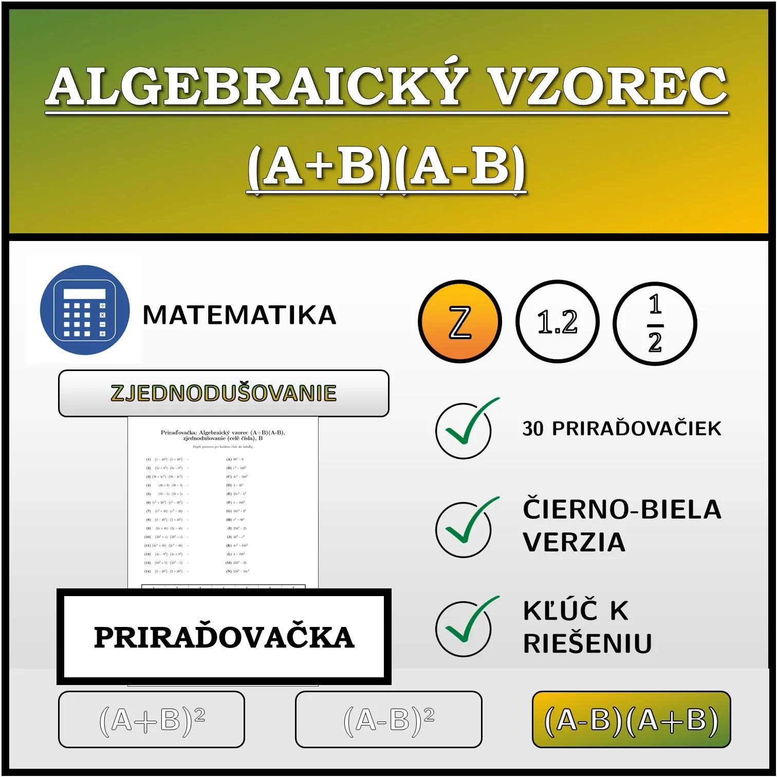 Priraďovačka: Algebraický vzorec (A+B)(A-B), zjednodušovanie (celé čísla)