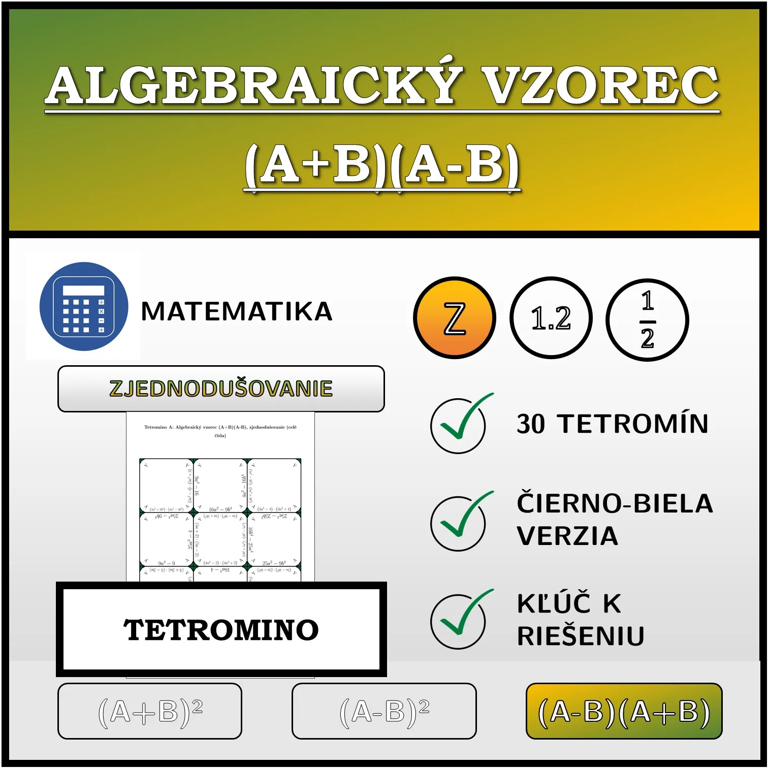Tetromino: Algebraický vzorec (A+B)(A-B), zjednodušovanie (celé čísla)
