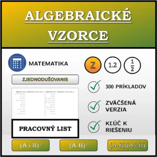 Pracovný list: Algebraické vzorce, zjednodušovanie (celé čísla)