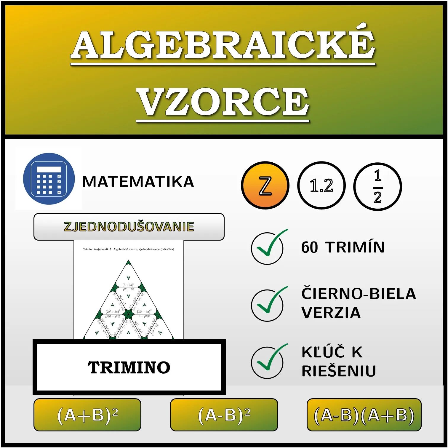 Trimino: Algebraické vzorce, zjednodušovanie (celé čísla)
