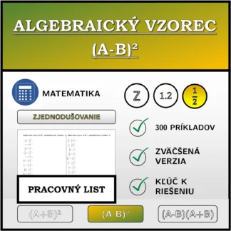 Pracovný list: Algebraický vzorec (A-B)², zjednodušovanie (zlomky)