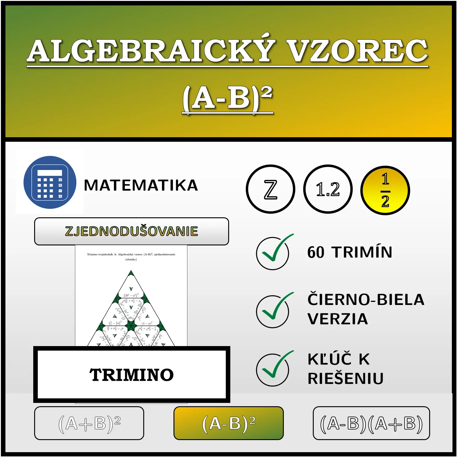 Trimino: Algebraický vzorec (A-B)², zjednodušovanie (zlomky)