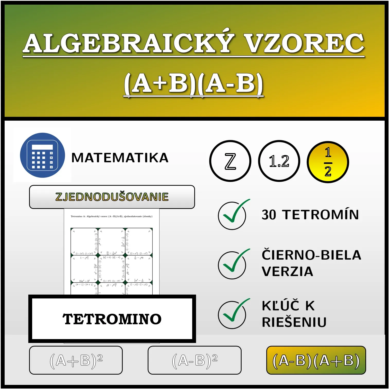 Tetromino: Algebraický vzorec (A+B)(A-B), zjednodušovanie (zlomky)