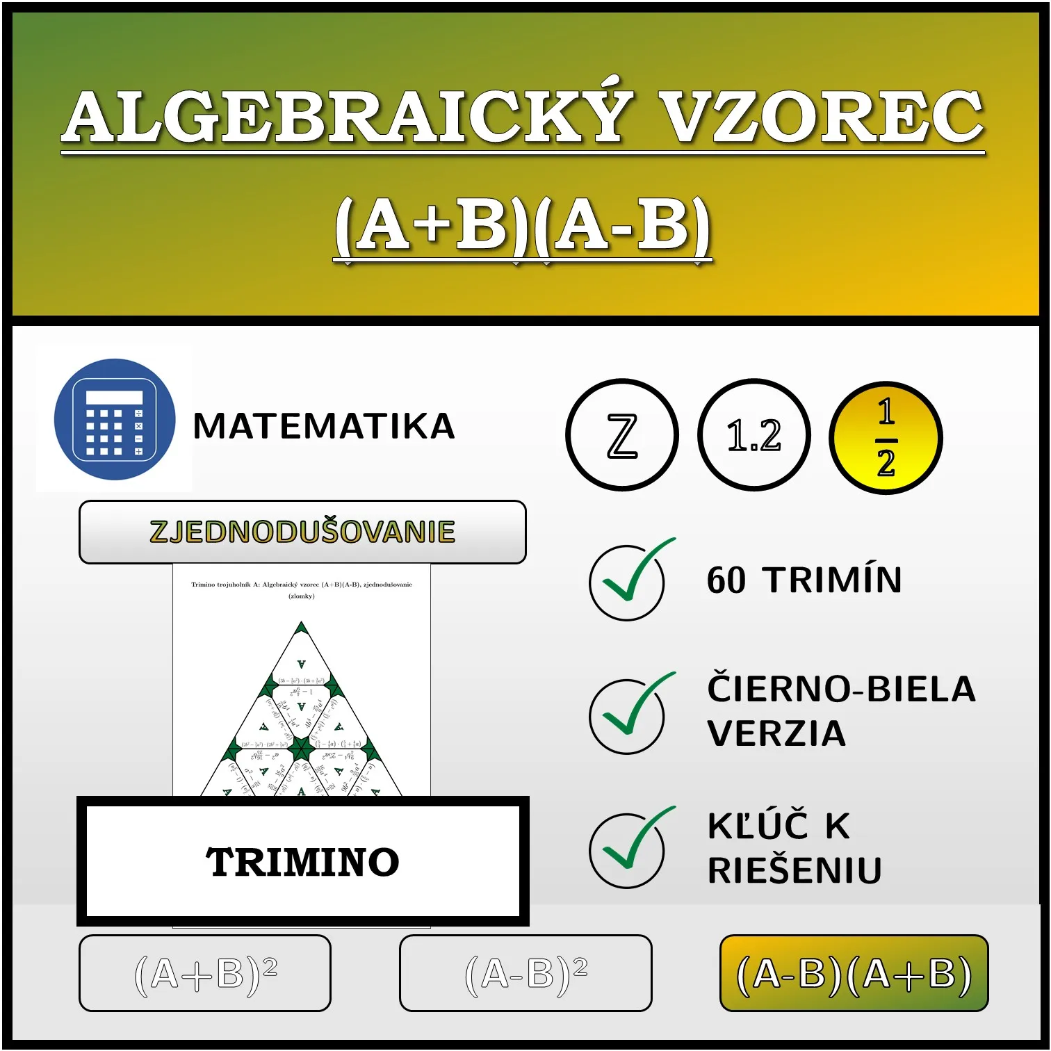 Trimino: Algebraický vzorec (A+B)(A-B), zjednodušovanie (zlomky)