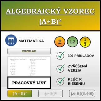 Pracovný list: Algebraický vzorec (A+B)², rozklad (zlomky)
