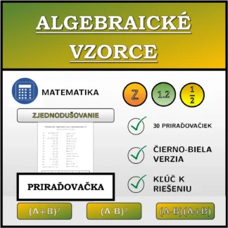 Priraďovačka: Algebraické vzorce, zjednodušovanie