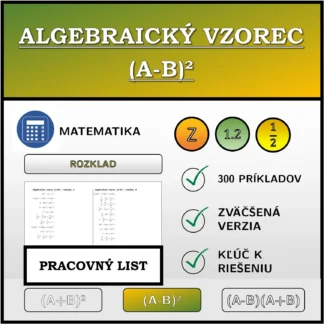 Pracovný list: Algebraický vzorec (A-B)², rozklad