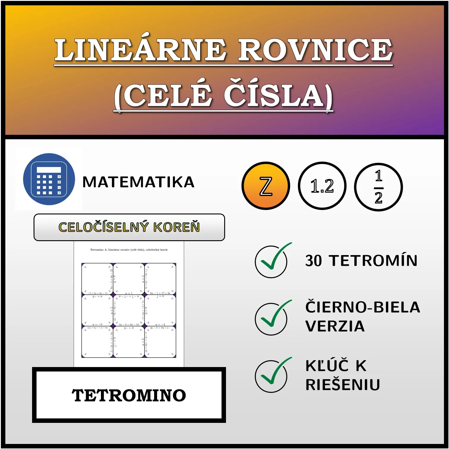 Tetromino: Lineárne rovnice (celé čísla), celočíselný koreň