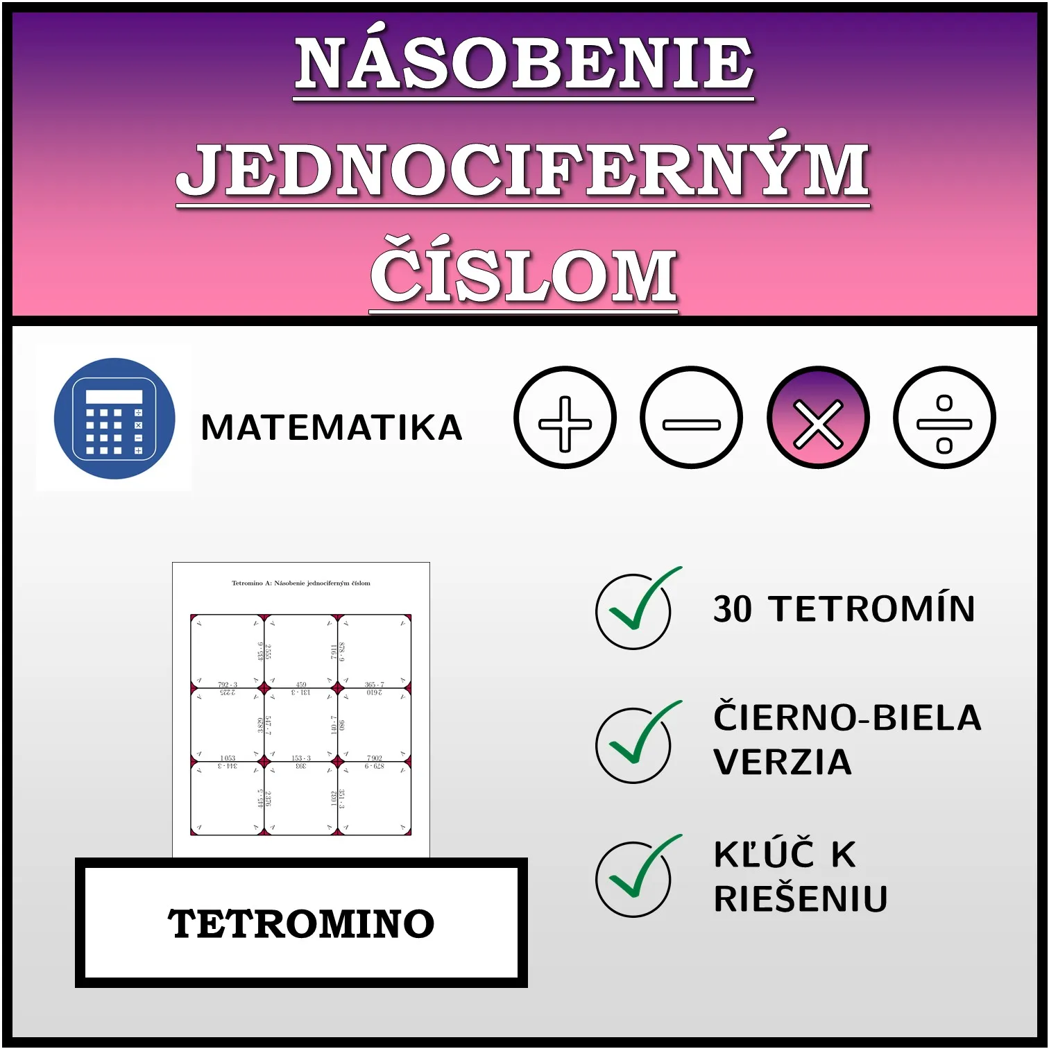 Tetromino: Násobenie jednociferným číslom