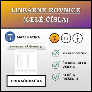 Priraďovačka: Lineárne rovnice (celé čísla), ekvivalentná úprava (sčítanie, odčítanie)