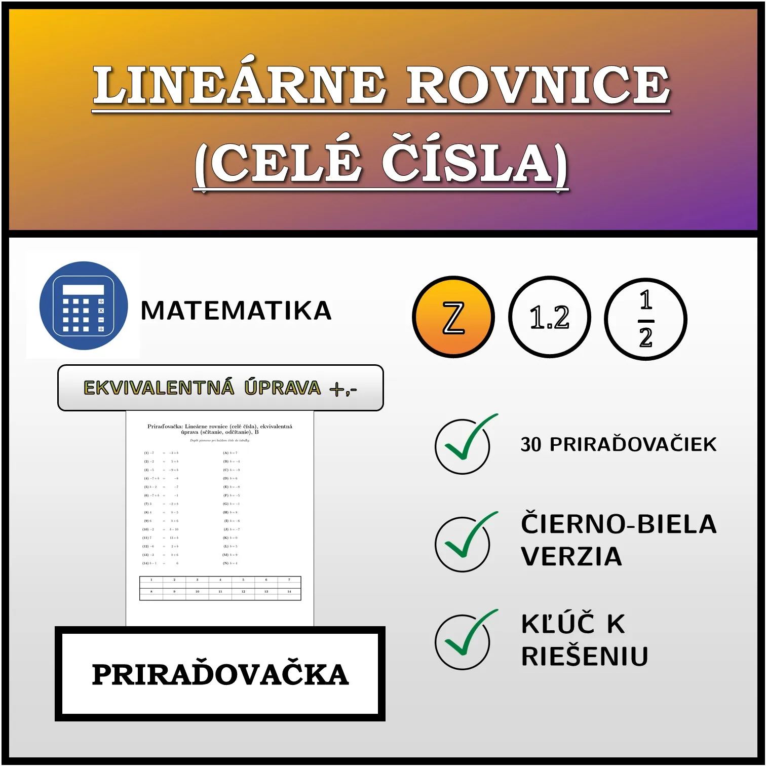 Priraďovačka: Lineárne rovnice (celé čísla), ekvivalentná úprava (sčítanie, odčítanie)
