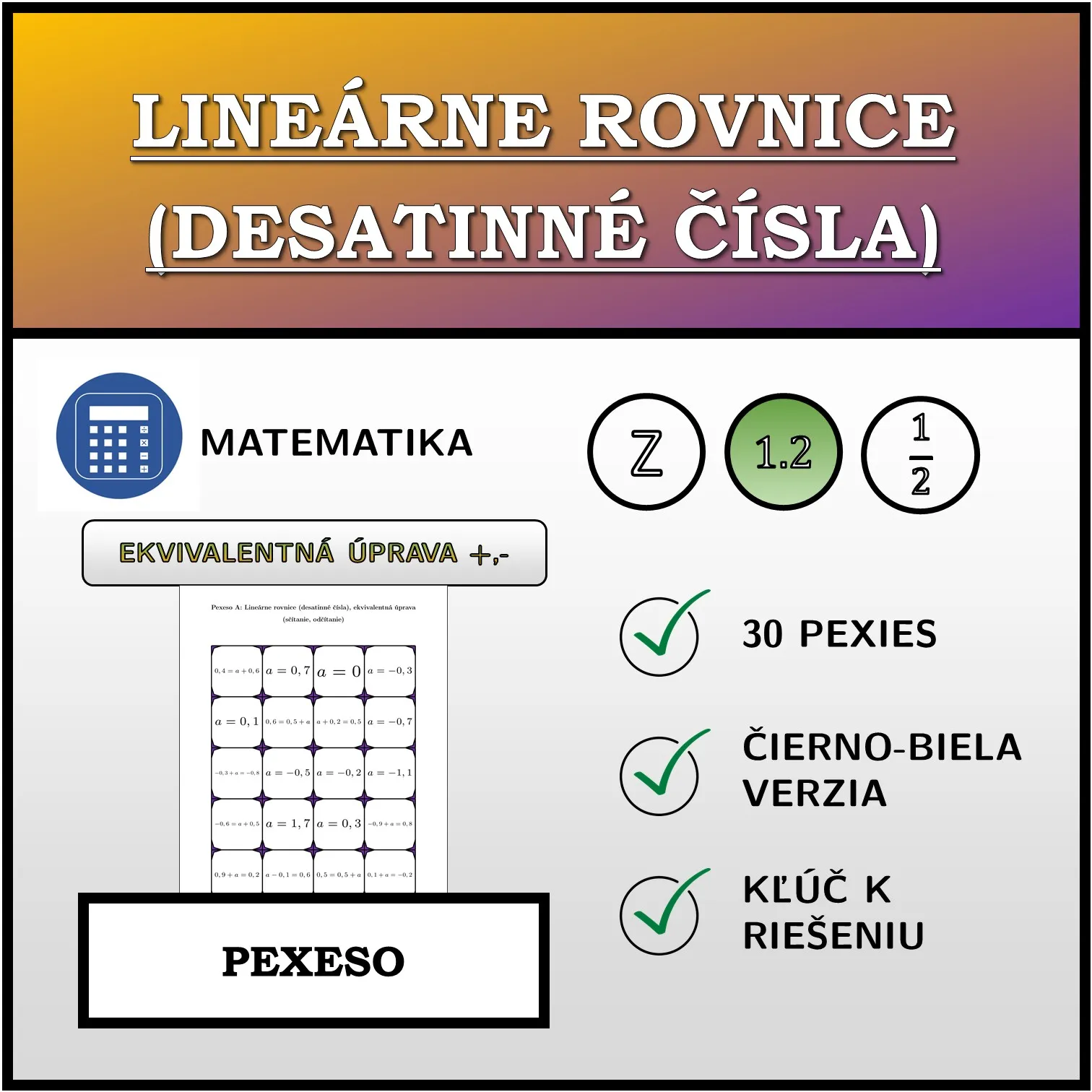 Pexeso: Lineárne rovnice (desatinné čísla), ekvivalentná úprava (sčítanie, odčítanie)
